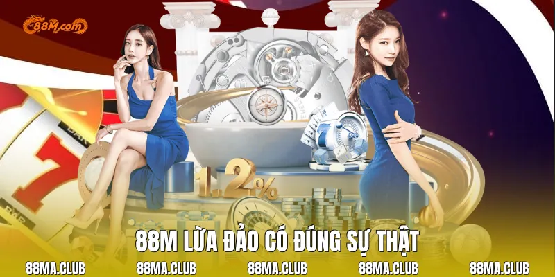 88M Lừa Đảo Có Đúng Sự Thật