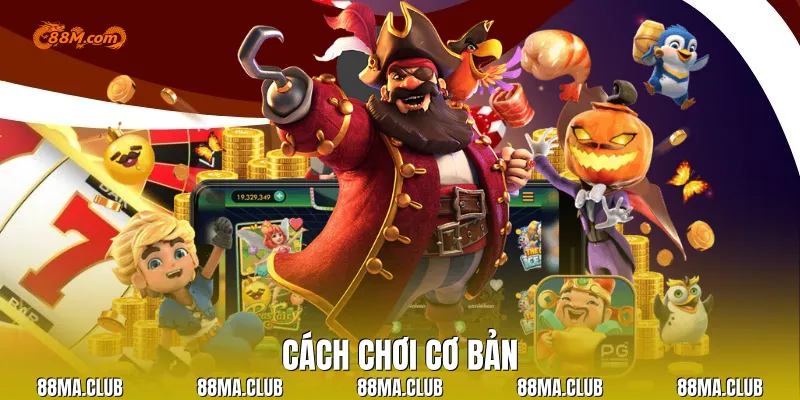 Cách chơi cơ bản