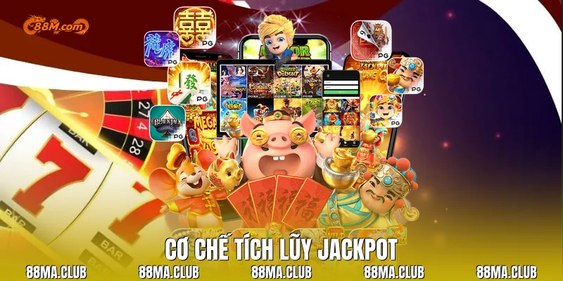 Cơ chế tích lũy jackpot