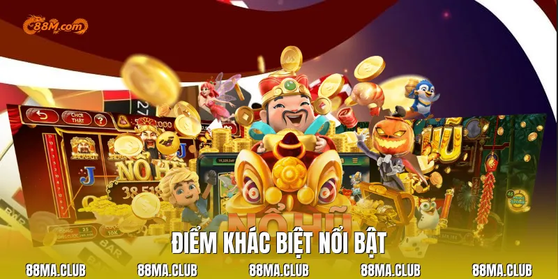 Điểm khác biệt nổi bật