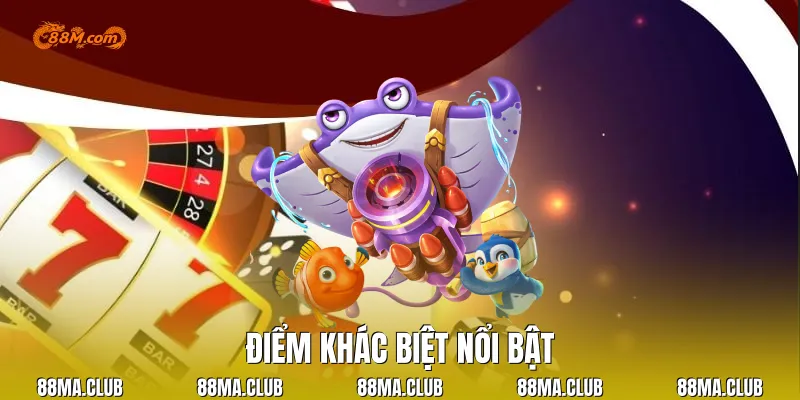 Điểm khác biệt nổi bật