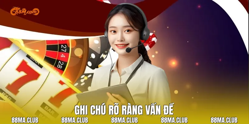 Ghi chú rõ ràng vấn đề