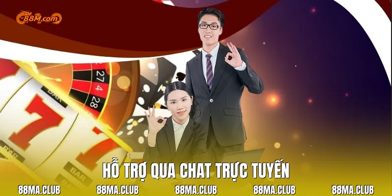 Hỗ trợ qua chat trực tuyến