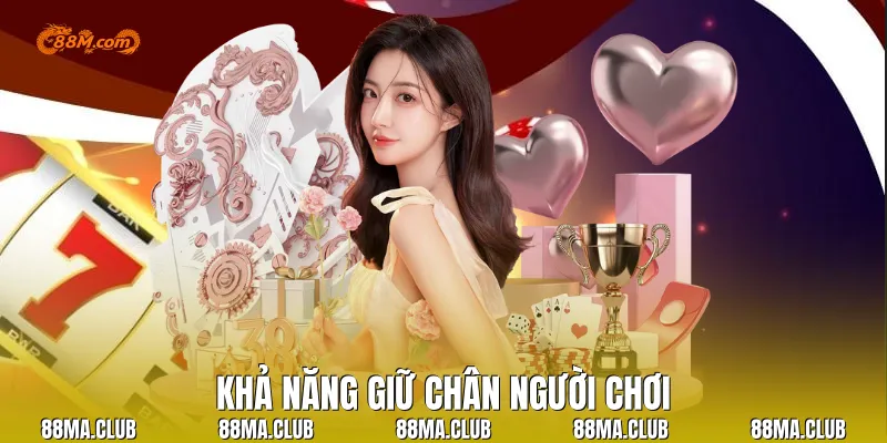 Khả năng giữ chân người chơi
