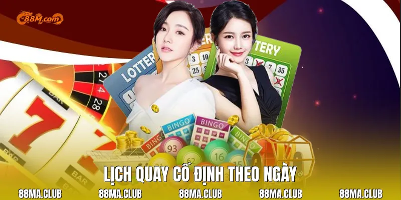 Lịch quay cố định theo ngày