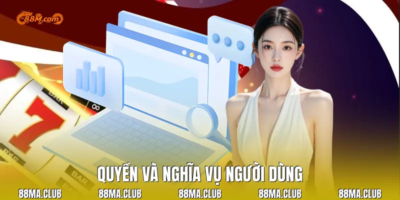 Quyền và nghĩa vụ người dùng