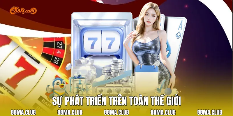 Sự phát triển trên toàn thế giới