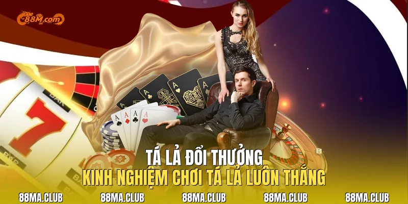 Tá Lả Đổi Thưởng | Kinh Nghiệm Chơi Tá Lả Luôn Thắng