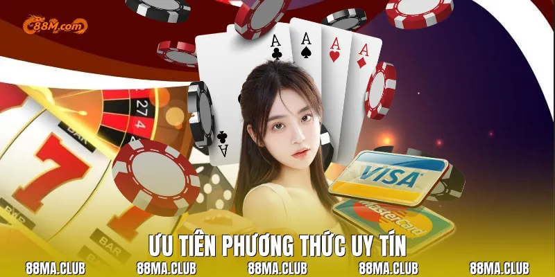 Ưu tiên phương thức uy tín